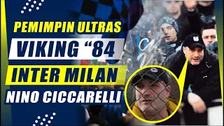 Nino Ciccarelli The leader ULTRAS Inter Milan viking Inter 84 who repents #ultras #hooligans #cn69