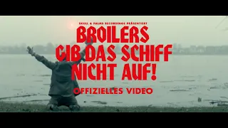 Broilers - »Gib das Schiff nicht auf!« (Offizielles Musikvideo)