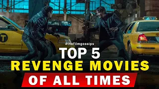 Top 5 Revenge Movies Of All Times ( The Film Gossips )