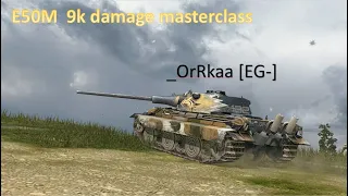 E50M: 9k damage WoT Blitz (_OrKaa[EG-])