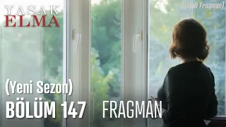 Yasak Elma 147. Bölüm Fragmanı (Yeni Sezon)