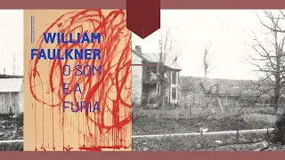 Literatura - "O som e a fúria", por William Faulkner