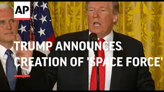 Trump Announces Creation of 'Space Force'