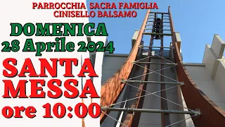 Santa Messa domenica 28 Aprile 2024 ore 10:00 - Quinta Domenica di Pasqua