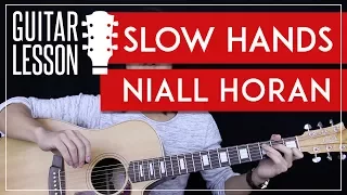 Slow Hands Guitar Tutorial - Niall Horan Guitar Lesson 🎸 |Easy Chords + Riff + Guitar Cover|