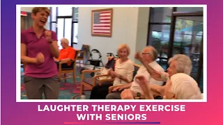 Laughter Therapy Exercise with Seniors | Laughter Yoga in Assisted Living