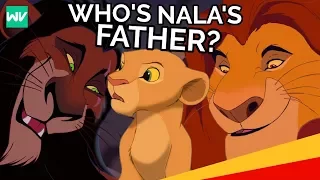 Who Is Nala's Father? | is he MUFASA or SCAR?: Discovering Disney's The Lion King Theory