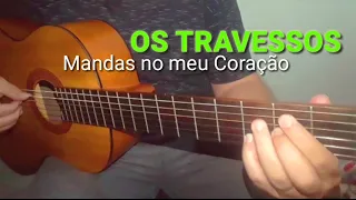 #PLAYBACK #PAGODES #VIOLÃO               OS TRAVESSOS || MANDAS NO MEU CORAÇÃO