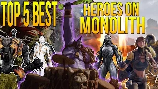 TOP 5 BEST HEROES on MONOLITH in PARAGON (Paragon Monolith Top 5 Best Heroes)