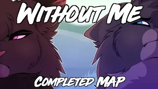 【Without Me | COMPLETE 72h Crowfeather and Nightcloud PMV MAP】