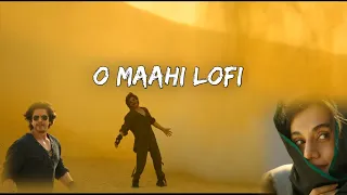 O Maahi Lofi | Dunki Drop 5: O Maahi | O Maahi Slowed Reverb | O Maahi Song | O Maahi Lyrics
