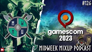 MWMU Podcast #126 - Ft. King David @IronLordsPodcastRoundtable  | GAMESCOM 2023 PREDICTIONS & WANTS!