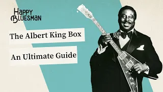 Bring The Blues Power! ⚡️ An Ultimate Guide To The Albert King Box