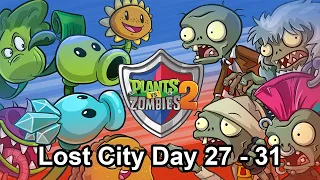 The Zombies more AGGRESSIVE! - Plants vs Zombies 2 Lost City Day 27 - 31