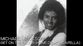 Michael Jackson - Get On The Floor (Home Demo Acapella)