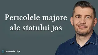 Pericolele majore ale statului jos | Starea Sănătății