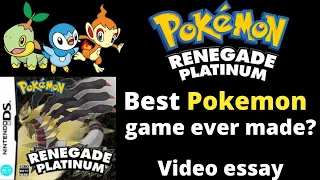 Why Pokemon Renegade Platinum is the BEST Pokemon game ever made. Video essay