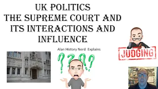 UK Politics The Supreme Court and its interactions  and influence