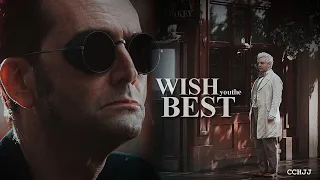 Wish You The Best • Aziraphale & Crowley [+ S2]