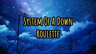 System Of A Down - Roulette | Lyrics e tradução [EN-PT]