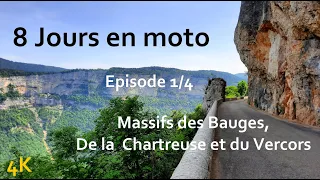 8 jours en Moto (Episode 1/4 : Massifs des Bauges, Chartreuse et Vercors)