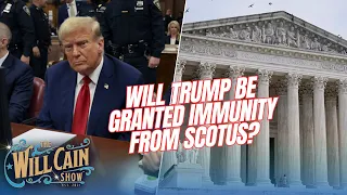 Trump’s ‘Presidential Immunity’ trial at SCOTUS with the 'Ruthless Podcast' | Will Cain Show