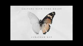 Jonathan Roy - Leaving With Your Heart (Official Audio)