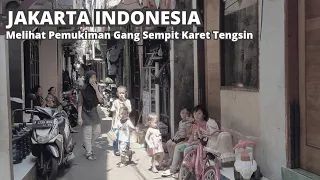 Life In Jakarta | Melihat Pemukiman Gang Sempit Karet Tengsin Tanah Abang, Jakarta Pusat