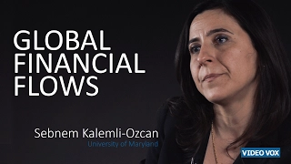 Global Financial Flows | Sebnem Kalemli-Ozcan