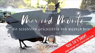 Hörbuch: Max und Moritz: eine Bubengeschichte in sieben Streichen von Wilhelm Busch (zum Entspannen)