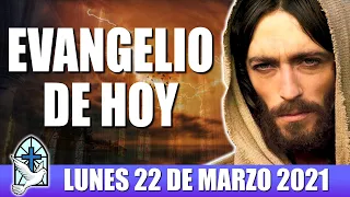 Evangelio De Hoy LUNES 22 De Marzo 2021 El Evangelio Del Día De Hoy