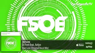 DJ Feel feat. Aelyn - Your Love (Original Vocal Mix)