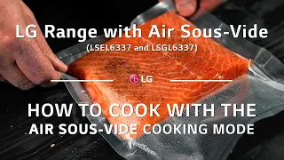 LG Range with Air Sous-Vide: How to Cook with the Air Sous-Vide Cooking Mode