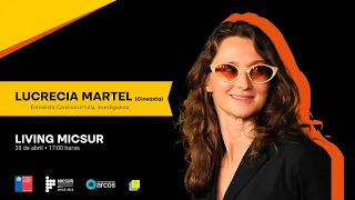 🔴 EN VIVO | LIVING MICSUR con Lucrecia Martel - Cineasta