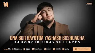 Jahongir Ubaydullayev - Ona bor hayotda yashash boshqacha (audio 2023)