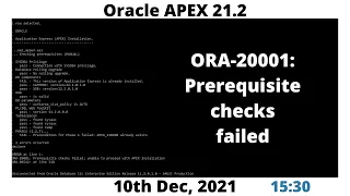 Oracle APEX 21.2 | ORA 20001: Prerequisite checks failed