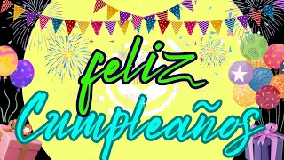 FELICITACIONES DE CUMPLEAÑOS✨FRASES DE CUMPLEAÑOS🎂 🎁 canción de cumpleaños feliz🎵🎉