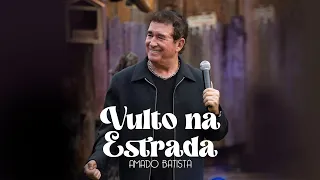 Amado Batista - VULTO NA ESTRADA - DVD "Perdoa"