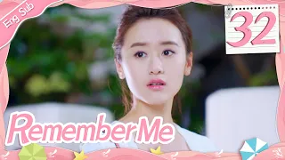 [ENG SUB] Remember Me 32 (Crystal Yuan, Tong Mengshi) | 青春向前冲