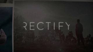 Rectify opening sequence (Final episode)