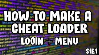 How To Make A Cheat Loader S1E1 | Login + Menu