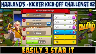 Easily 3 Star Haaland's Challenge #2 - Kicker Kick-off | Clash of Clans (Tamil)