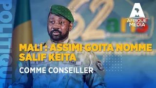 MALI : ASSIMI GOITA NOMME SALIF KEITA COMME CONSEILLER