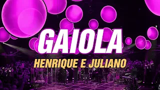 Henrique e Juliano - GAIOLA (Letra / Lyrics)