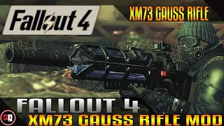 Fallout 4 - XM73 Gauss Rifle Mod