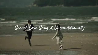 Sound Secret Love Song X Unconditionally [TikTok versi Remix]