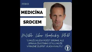 Epizoda 36: Medicína srdcem s MUDr. Liborem Hradeckým, Ph.D.