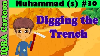 Digging The Trench || Muhammad  Story Ep 30 || Prophet stories for kids : iqra cartoon