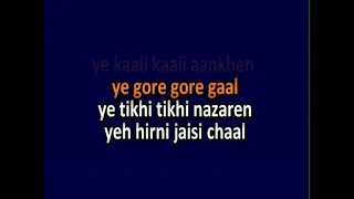 Ye Kaali Kaali Aankhe Ye Gore Gore Gaal Video Karaoke With Scrolling Lyrics