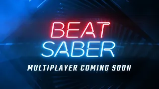 Beat Saber: Multiplayer Mode | Announce Teaser | Oculus Quest & Rift Platforms